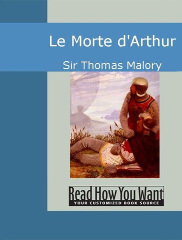 Le Morte D'Arthur - Sir Thomas Malory