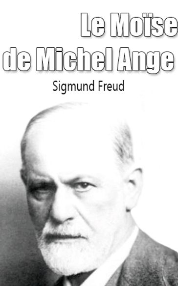 Le Moïse de Michel-Ange - Freud Sigmund