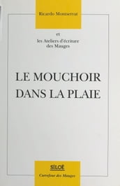 Le Mouchoir dans la plaie