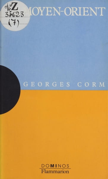 Le Moyen-Orient - Georges Corm