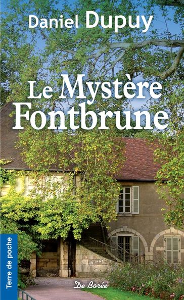 Le Mystère Fontbrune - Daniel Dupuy