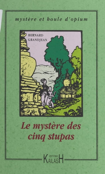 Le Mystère des cinq stupas - Bernard Grandjean