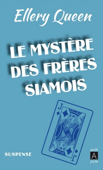 Le Mystère des frères siamois - Ellery Queen