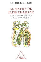 Le Mythe de Tapir Chamane