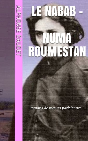 Le Nabab - Numa Roumestan - Alphonse Daudet