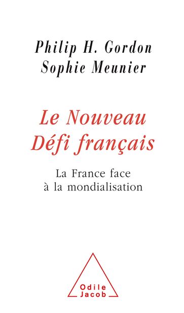 Le Nouveau Défi français - Philip H. Gordon - Sophie MEUNIER