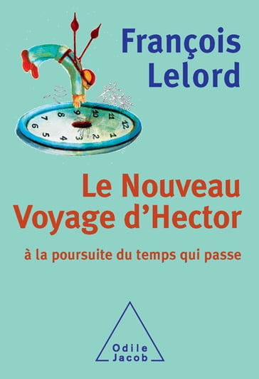 Le Nouveau Voyage d'Hector - François Lelord