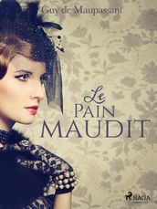 Le Pain maudit