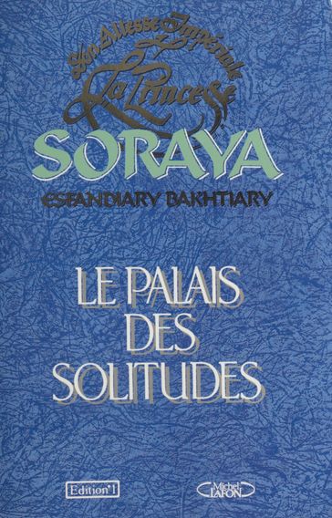 Le Palais des solitudes - Soraya