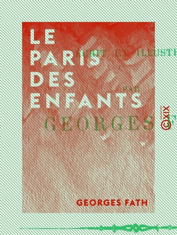 Le Paris des enfants - Georges Fath