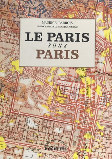 Le Paris sous Paris - Maurice Barrois