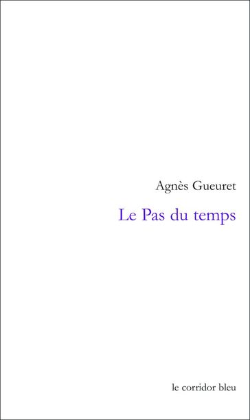 Le Pas du temps - Agnès Gueuret
