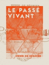 Le Passé vivant