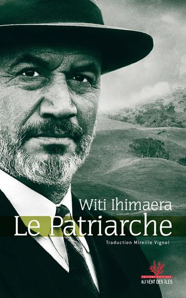 Le Patriarche - Witi Ihimaera