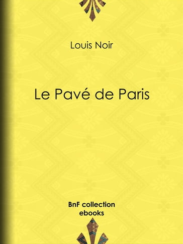 Le Pavé de Paris - Louis Noir