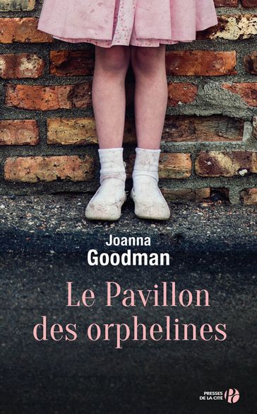 Le Pavillon des orphelines - Joanna Goodman