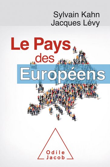 Le Pays des Européens - Jacques Lévy - Sylvain Kahn