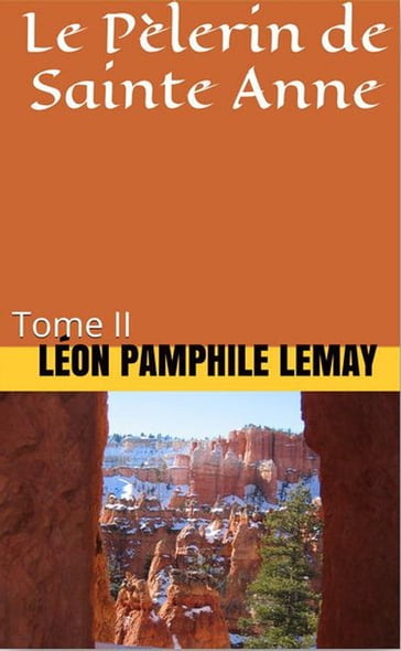 Le Pèlerin de Sainte Anne - Léon Pamphile LeMay