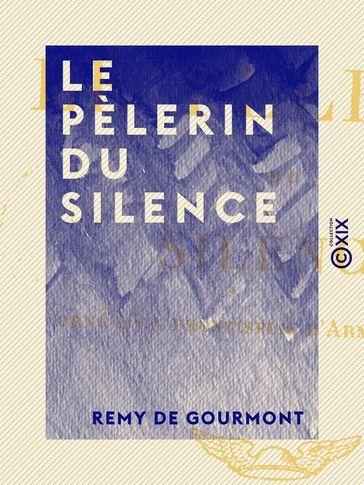 Le Pèlerin du silence - Remy de Gourmont