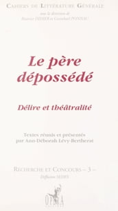 Le Père dépossédé : Délire et théâtralité