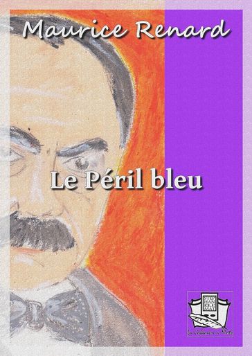 Le Péril bleu - Maurice Renard