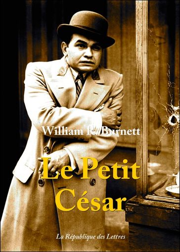 Le Petit César - W.R. Burnett - William R. Burnett - William Riley Burnett