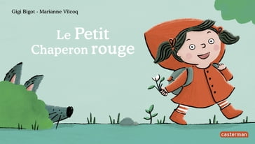 Le Petit Chaperon rouge - Gigi Bigot