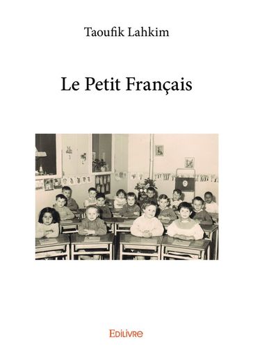 Le Petit Français - Taoufik Lahkim