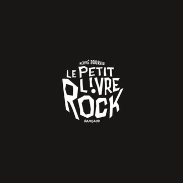 Le Petit Livre Rock - Hervé Bourhis