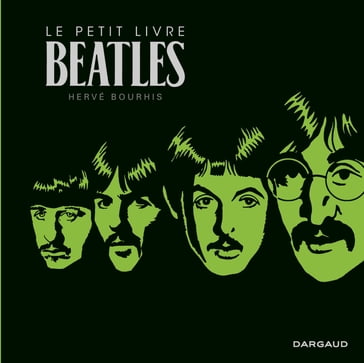 Le Petit Livre des Beatles - Hervé Bourhis
