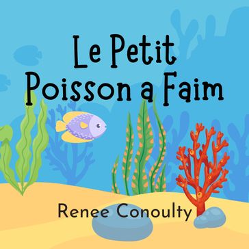 Le Petit Poisson à Faim - Renee Conoulty