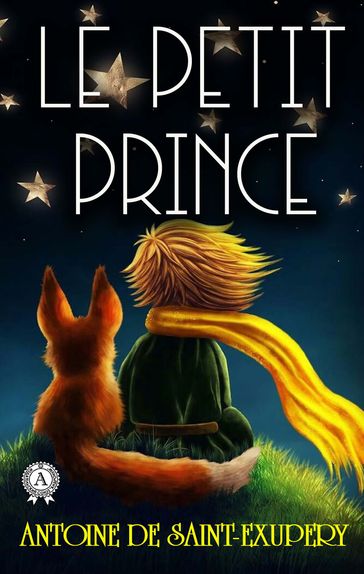 Le Petit Prince - Antoine de Saint-Exupéry