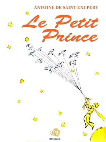 Le Petit Prince - Antoine de Saint-Exupéry