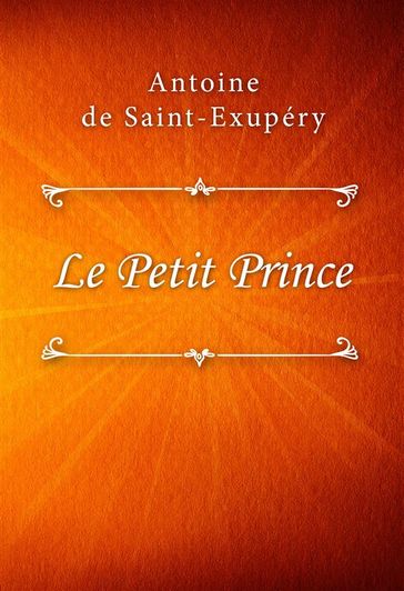 Le Petit Prince - Antoine de Saint-Exupéry