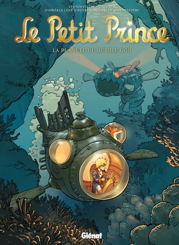 Le Petit Prince - Tome 17 - Clotilde Bruneau - Diane Fayolle - Didier Poli - Elyum Studio - Guillaume Dorison - Isa Python