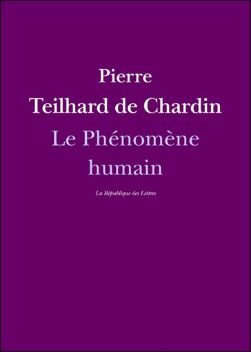 Le Phénomène humain - Pierre Teilhard de Chardin