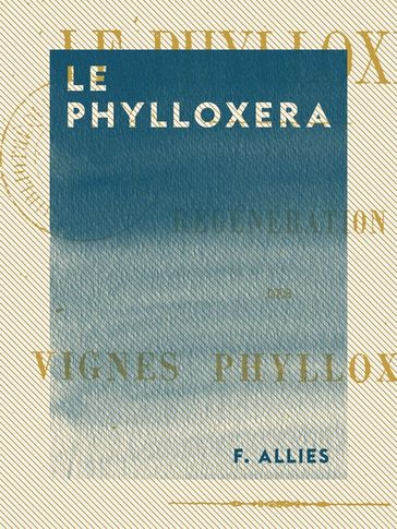 Le Phylloxera - F. Allies