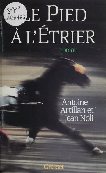 Le Pied à l'étrier - Antoine Artillan - Jean Noli