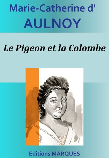 Le Pigeon et la Colombe - Marie-Catherine D