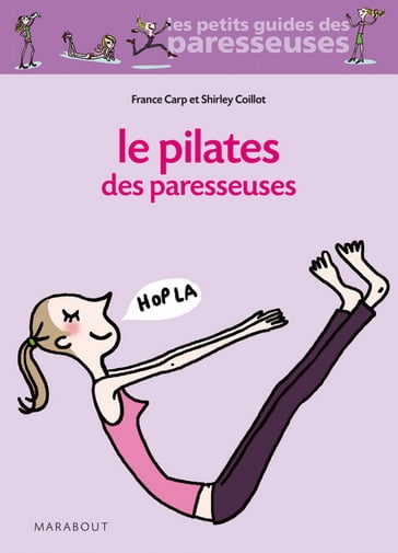 Le Pilates des Paresseuses - France Carp - Shirley Coillot