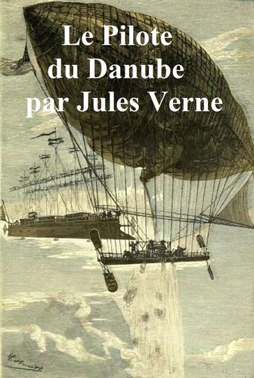 Le Pilote du Danube - Verne Jules