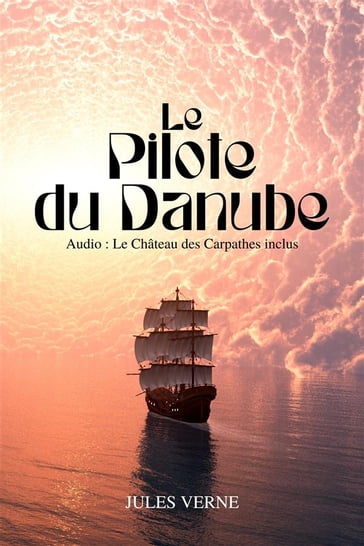 Le Pilote du Danube - Verne Jules