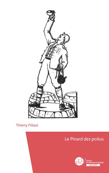 Le Pinard des Poilus - Thierry Fillaut