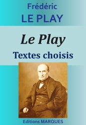 Le Play. Textes choisis