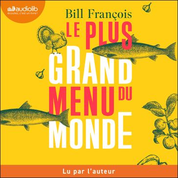 Le Plus Grand Menu du monde - Bill François