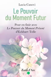 Le Pouvoir du Moment Futur