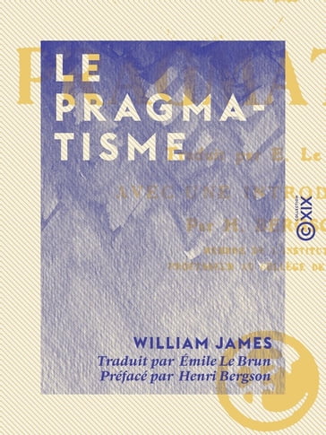 Le Pragmatisme - Henri Bergson - William James