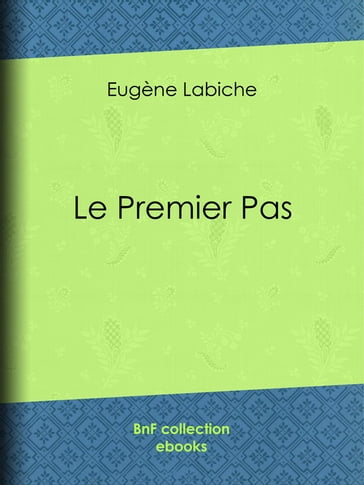 Le Premier Pas - Eugène Labiche
