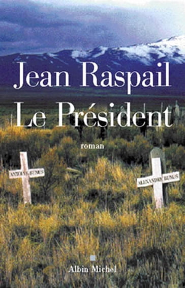 Le Président - Jean Raspail