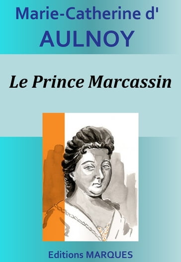 Le Prince Marcassin - Marie-Catherine D